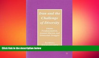 EBOOK ONLINE  Iran and the Challenge of Diversity: Islamic Fundamentalism, Aryanist Racism, and