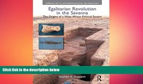 FREE DOWNLOAD  Egalitarian Revolution in the Savanna: The Origins of a West African Political