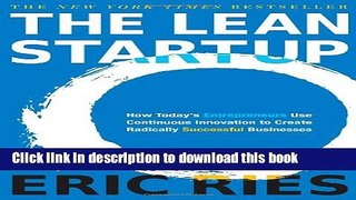 Ebook The Lean Startup: How Today s Entrepreneurs Use Continuous Innovation to Create Radically