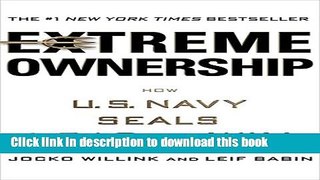 Ebook Extreme Ownership: How U.S. Navy SEALs Lead and Win Free Download