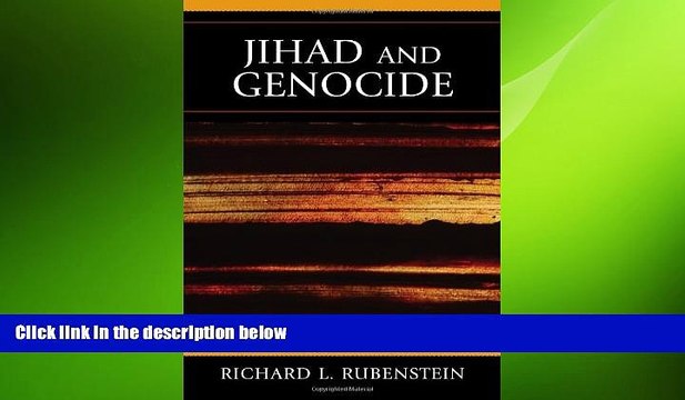 FREE PDF Jihad and Genocide (Studies in Genocide: Religion, History, and Human Rights) READ ONLINE