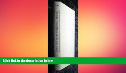 READ book  Indians, Animals, and the Fur Trade: A Critique of Keepers of the Game  FREE BOOOK