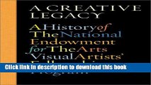 Read A Creative Legacy: A History of the National Endowment for the Arts Visual Artists
