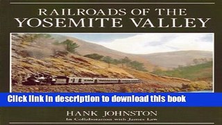 Read Railroads of the Yosemite Valley PDF Online
