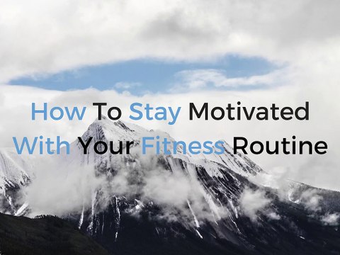 Samad Oraee - How To Stay Motivated With Your Fitness Routine