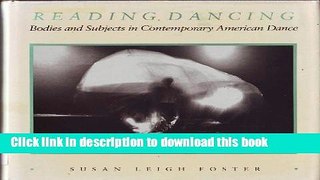 Ebook Reading Dancing: Bodies and Subjects in Contemporary American Dance Free Download