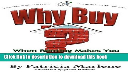 Books Why Buy When Renting Makes You Millions? Full Online