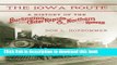 Read The Iowa Route: A History of the Burlington, Cedar Rapids   Northern Railway (Railroads Past