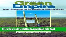 Ebook Green Empire: The St. Joe Company and the Remaking of Florida s Panhandle Full Online