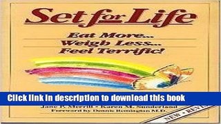 [Read PDF] Set for Life: Eat More...Weigh Less... Feel Terrific! Ebook Online
