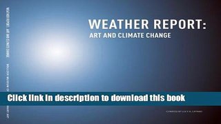 Ebook Weather Report: Art and Climate Change Full Download