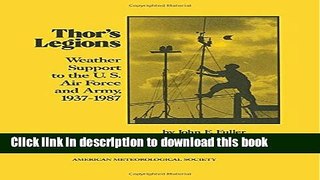 Books Thor s Legions: Weather Support to the U. S. Air Force and Army, 1937-1987 (Historical