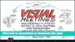 Books Visual Meetings: How Graphics, Sticky Notes and Idea Mapping Can Transform Group