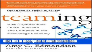 Ebook Teaming: How Organizations Learn, Innovate, and Compete in the Knowledge Economy Full Online