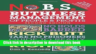Books No B.S. Ruthless Management of People and Profits: No Holds Barred, Kick Butt,