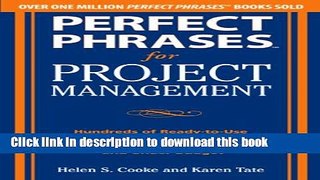 Ebook Perfect Phrases for Project Management: Hundreds of Ready-to-Use Phrases for Delivering