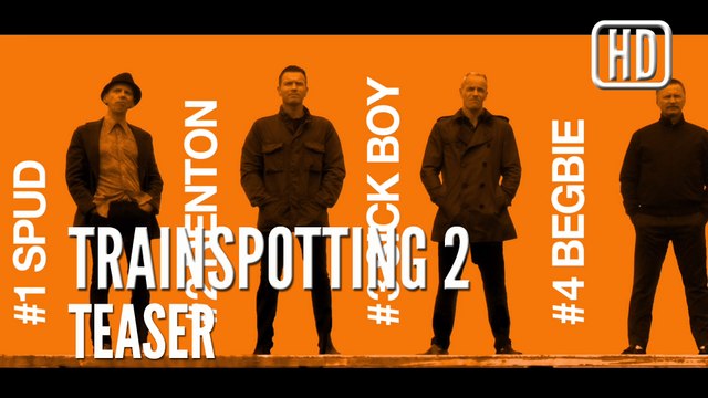 Trainspotting 2, Teaser