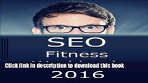 Ebook SEO Fitness Workbook, 2016 Edition: The Seven Steps to Search Engine Optimization Success on