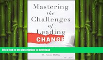 EBOOK ONLINE Mastering the Challenges of Leading Change: Inspire the People and Succeed Where