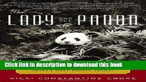 Ebook The Lady and the Panda: The True Adventures of the First American Explorer to Bring Back
