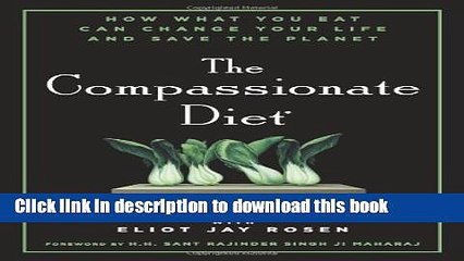 PDF  The Compassionate Diet: How What You Eat Can Change Your Life and Save the Planet  Free Books