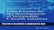 Books Critical Issues for the Development of Sustainable E-health Solutions (Healthcare Delivery
