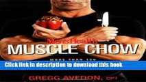 [Read PDF] Men s Health Muscle Chow: More Than 150 Meals to Feed Your Muscles and Fuel Your