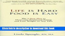 PDF  Life is Hard, Food is Easy: The 5-Step Plan to Overcome Emotional Eating and Lose Weight on