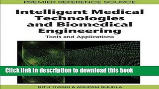 Ebook Intelligent Medical Technologies and Biomedical Engineering: Tools and Applications (Premier