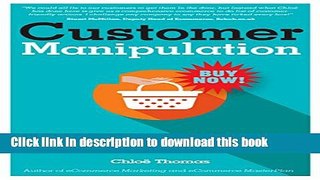 Read Customer Manipulation: How to Influence Your Customers to Buy More   Why an Ethical Approach
