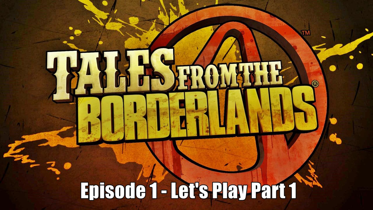 Tales from the Borderlands: Episode 1 - ZerO Sum | (Playthrough Part 1)