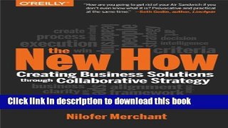 Read The New How [Paperback]: Creating Business Solutions Through Collaborative Strategy Ebook