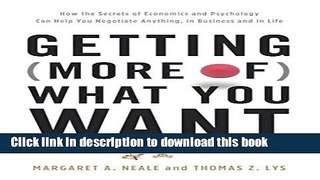 Ebook Getting (More of) What You Want: How the Secrets of Economics and Psychology Can Help You