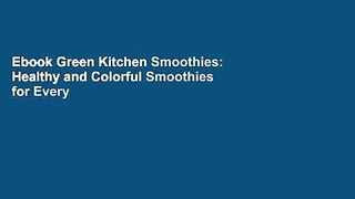 Ebook Green Kitchen Smoothies: Healthy and Colorful Smoothies for Every Day Free Online