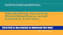 PDF  Modeling Income Distributions and Lorenz Curves (Economic Studies in Inequality, Social