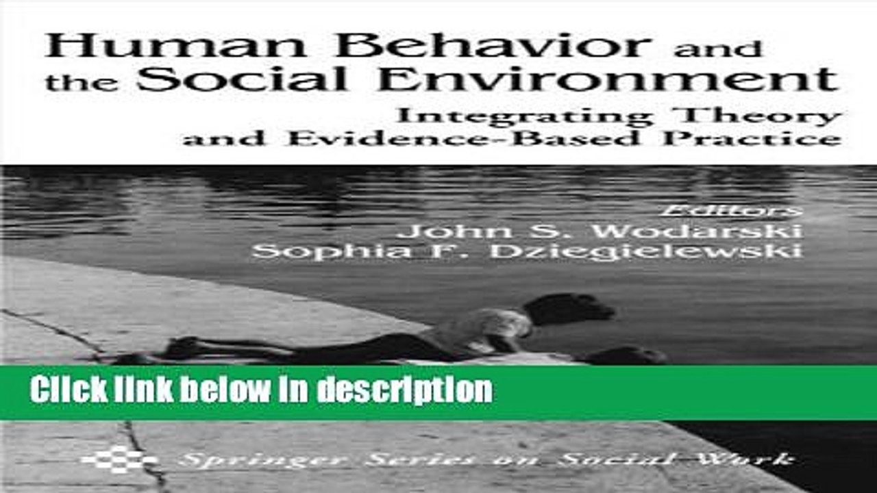 Books Human Behavior and the Social Environment: Integrating Theory and Evidence-Based Practice