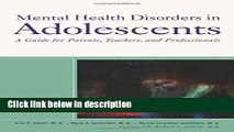 Ebook Mental Health Disorders in Adolescents: A Guide for Parents, Teachers, and Professionals