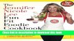 [Read PDF] The Jennifer Nicole Lee Fun Fit Foodie Cookbook: JNL s Secret Super Fitness Model Fat