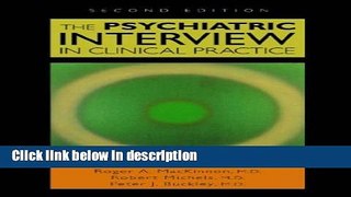 Ebook The Psychiatric Interview in Clinical Practice, Second Edition Full Download
