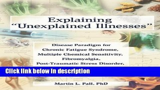 Books Explaining  Unexplained Illnesses : Disease Paradigm for Chronic Fatigue Syndrome, Multiple