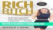 Ebook Rich Bitch: A Simple 12-Step Plan for Getting Your Financial Life Together...Finally Full