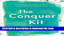 Books The Conquer Kit: A Creative Business Planner for Women Entrepreneurs Free Download