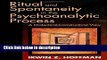 Books Ritual and Spontaneity in the Psychoanalytic Process: A Dialectical-Constructivist View Free