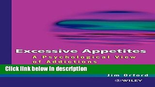 Books Excessive Appetites: A Psychological View of Addictions Free Online