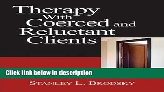 Ebook Therapy with Coerced and Reluctant Clients Free Online