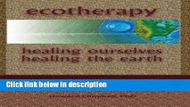 Books Ecotherapy: Healing Ourselves, Healing the Earth Free Download