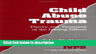 Ebook Child Abuse Trauma: Theory and Treatment of the Lasting Effects (Interpersonal Violence:The