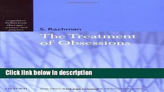 Ebook The Treatment of Obsessions (Cognitive Behaviour Therapy: Science and Practice Series) Free