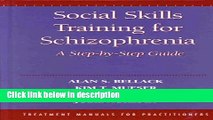 Books Social Skills Training for Schizophrenia: A Step-by-Step Guide Free Online