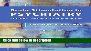Books Brain Stimulation in Psychiatry: ECT, DBS, TMS and Other Modalities Full Online